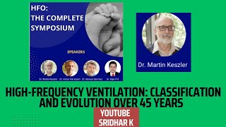 HFOV classification and evolutionDr Martin Keszler nicu neonatalventilation HFOV [upl. by Sinclair]