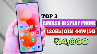 Top 3 best AMOLED display mobile under 14000 with sAMOLEDCURVEOIS Cheapest AMOLED display mobile [upl. by Zorana]