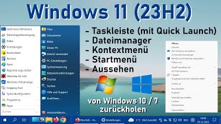 Windows 11 23H2  Taskleiste mit Quick Launch Startmenü Dateimanager amp Kontextmenü zurückholen [upl. by Losyram]