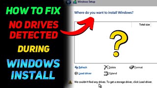 How to Fix quotNo Drives Detectedquot During Windows Installation Windows 1011 Tutorial [upl. by Lindgren2]