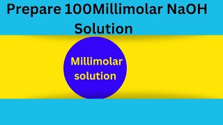 How to prepare millimolar sodium hydroxide NaOH SolutionHow to make millimolar solution [upl. by Platas]