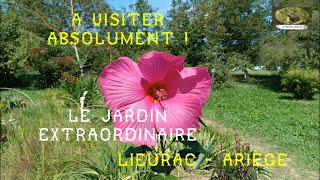 Le Jardin Extraordinaire de Lieurac Ariège [upl. by Zurciram]