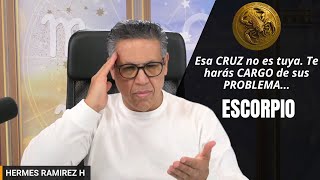 ESCORPIO Esa CRUZ no es tuya Te harás CARGO de sus PROBLEMA mañana NO reconocerán los TUYOS [upl. by Torrin]