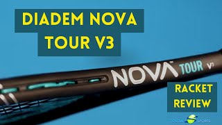 Diadem Nova Tour v3 Tennis Racket Review [upl. by Baese674]