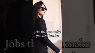 jobs that can make you a billionaire 🦋🦋 [upl. by Aliahs]