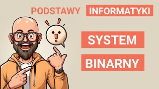 INF1  Podstawy informatyki  systemy liczbowe  dziesiętny i binarny dwójkowy [upl. by Winterbottom]