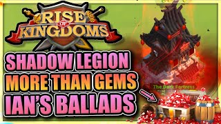 Shadow Legion 100K gems MORE THAN GEMS Ians Ballads Rise of Kingdoms Events [upl. by Antin672]