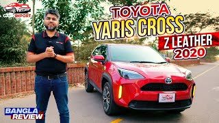 ছোট পরিবারের জন্য Prefect SUV Yaris Cross  Z Leather 2020 Bangla Car Review  GARI IMPORT  HYBRID [upl. by Torbart239]