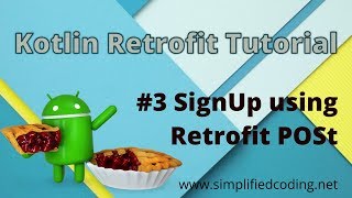 3 Kotlin Retrofit Tutorial  SignUp using Retrofit POST [upl. by Luce]