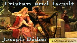 TRISTAN AND ISOLDE  Tristan and Iseult by Joseph Bedier  complete unabridged audiobook  ROMANCE [upl. by Naniac]