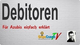 DEBITOREN ✅ einfach erklärt ⭐ GripsCoachTV [upl. by Clayberg]