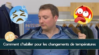 Comment shabiller pour les CHANGEMENTS de températures   Parlons Vêtements 15 [upl. by Emelin882]