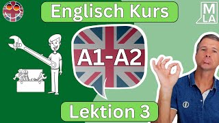 🇬🇧 Englisch für Anfänger  Lektion 3  Kostenlos Englisch Lernen  Kurs A1A2 🇬🇧 [upl. by Otnas941]