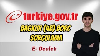 Bağkur 4B Prim Borcu Sorgulama  EDevlet [upl. by Eolanda460]