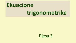 Ekuacionet trigonometrike  Pjesa 3 Klasa virtuale [upl. by Aehtna]