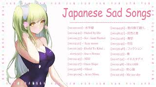 Best Japanese Sad Song 2024  The Songs I Want To Listen To At A Sad Mood【泣ける曲】涙が止まらないほど泣ける歌 [upl. by Weiss]