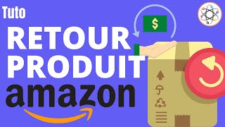 Comment faire un Retour Produit Amazon [upl. by Castora]