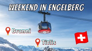 ENGELBERG SWITZERLAND Exploring Mount Titlis  Brunni amp More  Perfect Swiss Weekend Trip [upl. by Ashley]