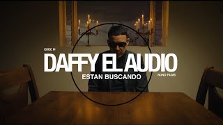 Daffy El Audio  Estan Buscando  Video Oficial [upl. by Tally618]