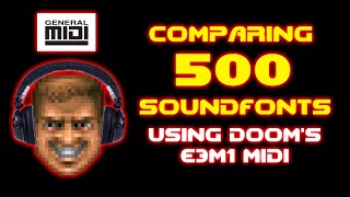 500 Soundfonts Compared w Doom E3M1 MIDI Download in description [upl. by Bettine]