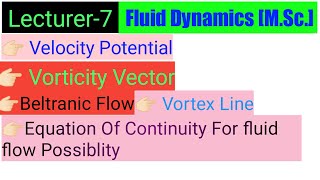 Velocity Potential  Vorticity Vector  Vortex Line  Equation Of Continuity  Lecture7 [upl. by Eiroc]