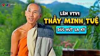 THẦY THÍCH MINH TUỆ VÀ SỨC HÚT LẠ KỲ MỚI NHẤT [upl. by Arrat]