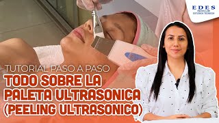 Todo sobre la PALETA ULTRASONICA  Peeling Ultrasonico   EDES [upl. by Sandor]