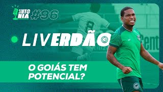 🏆 AO VIVO O GOIÁS TEM POTENCIAL VITÓRIA SEM CONVENCER E EMPATE AMARGO 🟢⚪ LIVERDÃO 96 [upl. by Berner]