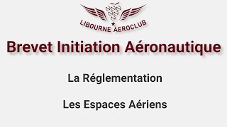 BIA  Réglementation 8  Les Espaces Aériens [upl. by Thrift]