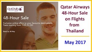 Qatar Airways 48 Hour Sale on Thailand Flights May 2017 [upl. by Shane]