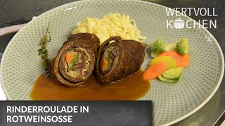 Rinderroulade in Rotweinsoße  WERTVOLL KOCHEN [upl. by Carrington]