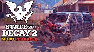 STATE OF DECAY 2 MODO PESADELO  ARRUMEI UM PROBLEMÃO E DEU TUDO ERRADO  18 SOBREVIVÊNCIA ZUMBI [upl. by Idnarb]