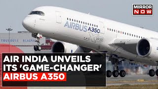 Air Indias First Airbus  The A350900 Aircraft Inaugurated  Highlights Prowess In Aviation Qatar [upl. by Lura700]