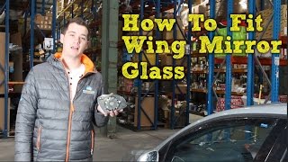 How To Fit Wing Mirror Glass With Backing Plate [upl. by Naej]