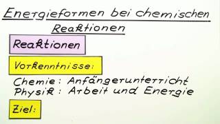 Energieformen bei chemischen Reaktionen  Chemie  Allgemeine und anorganische Chemie [upl. by Nnyleak]