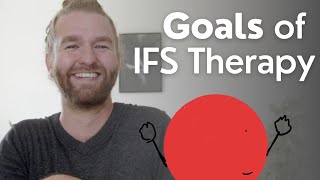 Goals of IFS Therapy  Part 1 Internal Family System Therapy Techniques [upl. by Glavin]