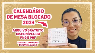 COMO FAZER CALENDÁRIO DE MESA BLOCADO 2024  ARQUIVO GRATUITO [upl. by Britni405]