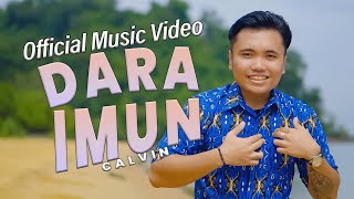 Dara Imun  Calvin Official Music Video [upl. by Anivahs]