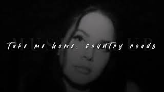 Lana Del Rey Take Me Home Country Roads  slowed  reverb [upl. by Arawaj487]