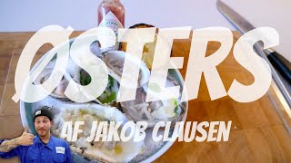 Østers i 5 versioner  Opskrifter  P Clausens Fiskehandel [upl. by Eileek911]