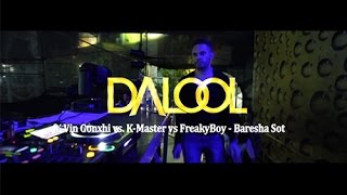 DALOOL ft Vin Gonxhi vs KMaster vs FreakyBoy  Baresha Sot [upl. by Arodasi564]