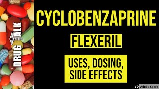 Cyclobenzaprine Flexeril  Uses Dosing Side Effects [upl. by Benito933]