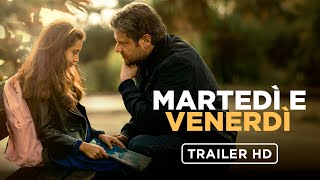 Martedì e Venerdì  Trailer Ufficiale  Dal 22 febbraio al cinema [upl. by Dnomsaj]