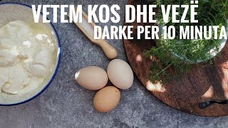 RECETA E VJEHRRËS VETEM VEZE DHE KOS [upl. by Latvina]