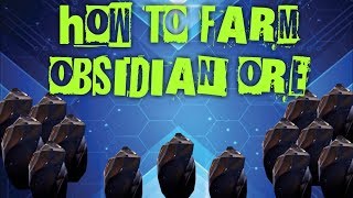 HOW TO FARM OBSIDIAN ORE FORTNITE SAVE THE WORLD TIPS [upl. by Hartmann]