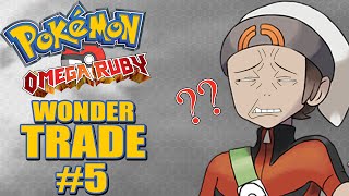 Pokémon Omega Ruby Wonder Trade 5  Montanha Russa de Emoções EXTRA [upl. by Geno462]