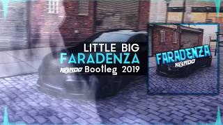 LITTLE BIG  Faradenza KORDO Bootleg 2019 [upl. by Alexandr855]