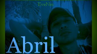 EveNes  ABRIL Audio [upl. by Arica]