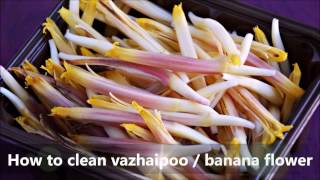 How to clean vazhaipoo  banana flower 7aumsuvai [upl. by Hildegaard]