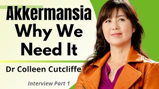 Akkermansia A Keystone Probiotic That Improves Metabolic amp Gut Health  Dr Colleen Cutcliffe Ep1 [upl. by Priest]